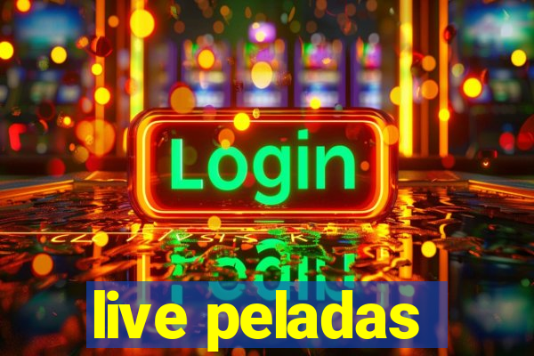 live peladas